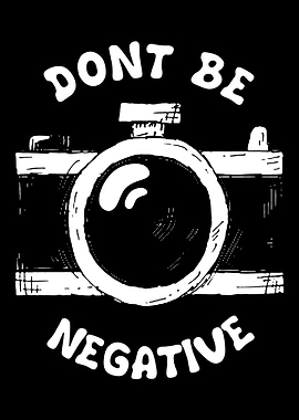 Dont Be Negative