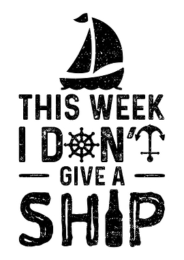 This Week I Dont Give A S