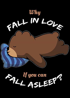 Why Love When You Sleep