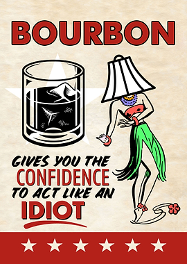 BOURBON IDIOT FUNNY