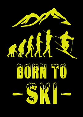 Ski evolution Born to