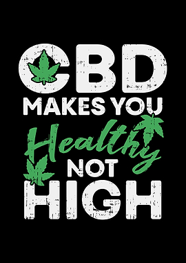 CBD Makes Healthy Not High