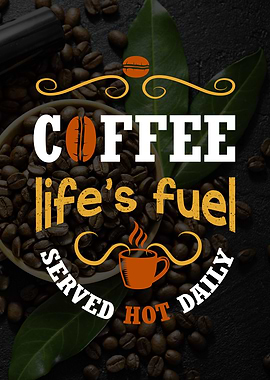 Coffee lifes fuel