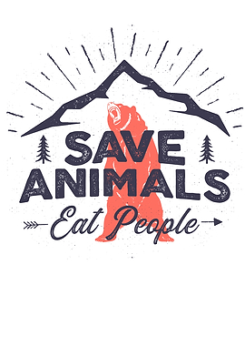 Save Animals Eat People