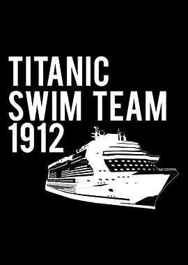 TITANIC SWIM TEAM 1912 FU