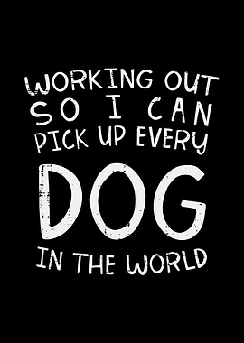 Working Out Pick Dog