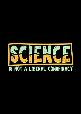 Science Is Not A Liberal C
