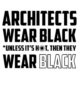 Architects wear black