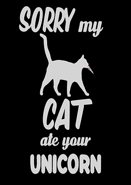 Sorry My Cat Ate Your