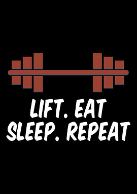Lift Eat Sleep Repeat