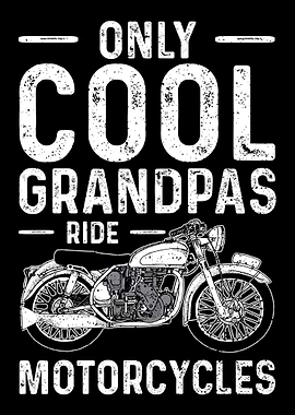 Only Cool Grandpas Ride Mo