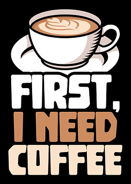 First I need coffee capp