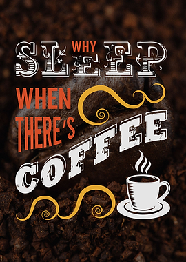 Sleep and coffee