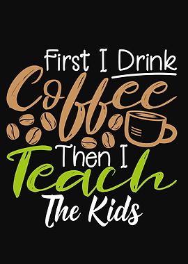 Coffee and teach kids