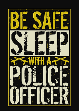 Be Safe Police Officer