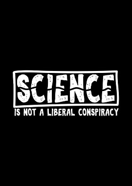Science is Not A Liberal C