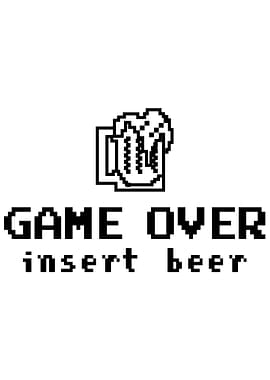 Game over insert beer