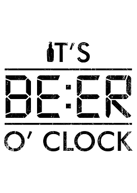 It s Beer o clock