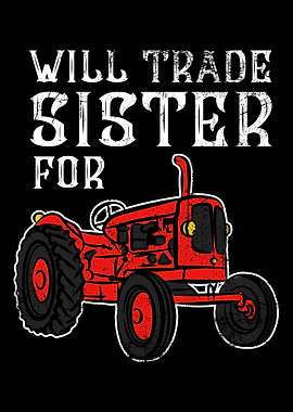 Will Trade Sister For Trac