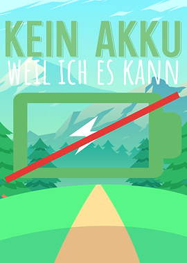 Kein Akku weil ich es kann