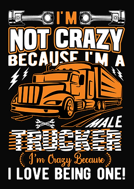 Im a proud trucker driver