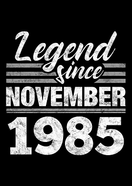 Legend Since November 1985