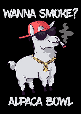 Wanna Smoke Alpaca Bowl