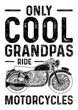Only Cool Grandpas Ride Mo