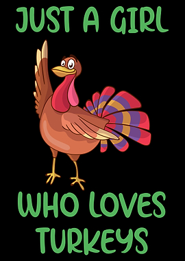 A Girl Who Loves Turkeys