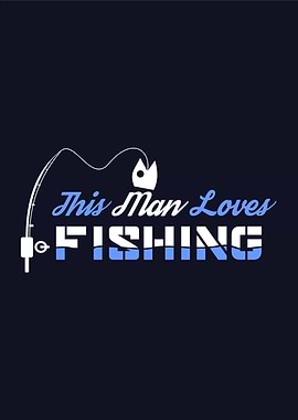 This Man Loves Fishing