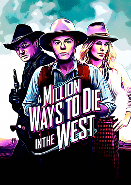 A Million Ways To Die In T