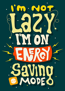 Im not Lazy funny quotes