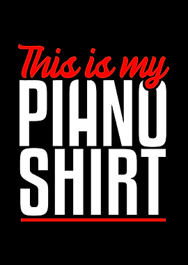 This Is My Piano Shirt Pia