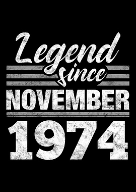 Legend Since November 1974