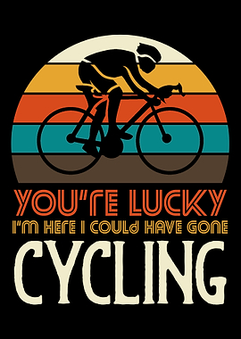 I could have gone cycling