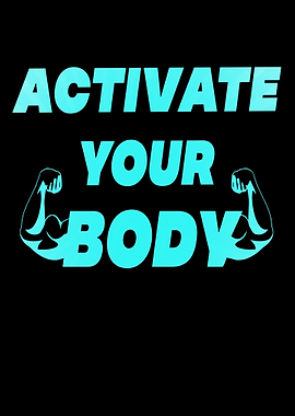 Activate your Body