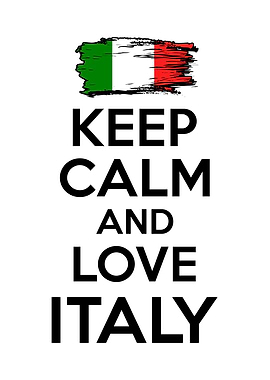 Keep Calm And Love Italy