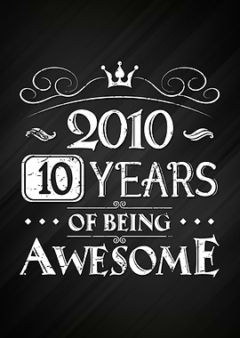 10 Years Of Being Awesome