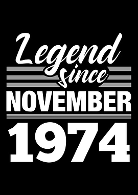 Legend Since November 1974