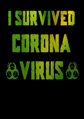 I Survived Corona Virus
