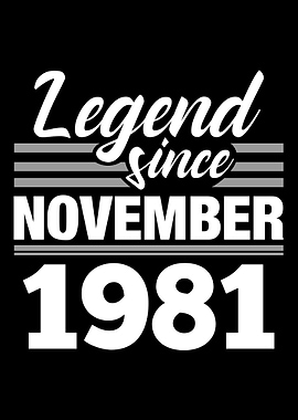 Legend Since November 1981