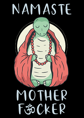 Namaste Motherfucker