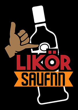 Likr saufen Spruch Alkoho