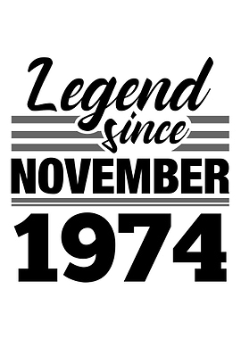 Legend Since November 1974