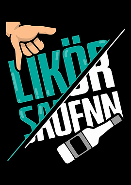 Likr saufen Spruch Alkoho