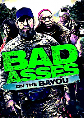 Bad Asses On The Bayou