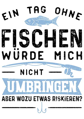 Ein Tag Ohne Fischen Wrde