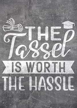 Tassel Worth The Hassle
