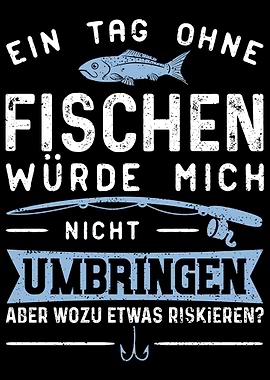 Ein Tag Ohne Fischen Wrde