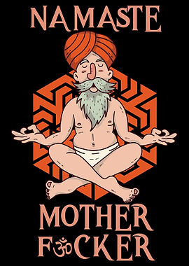 Namaste Motherfucker